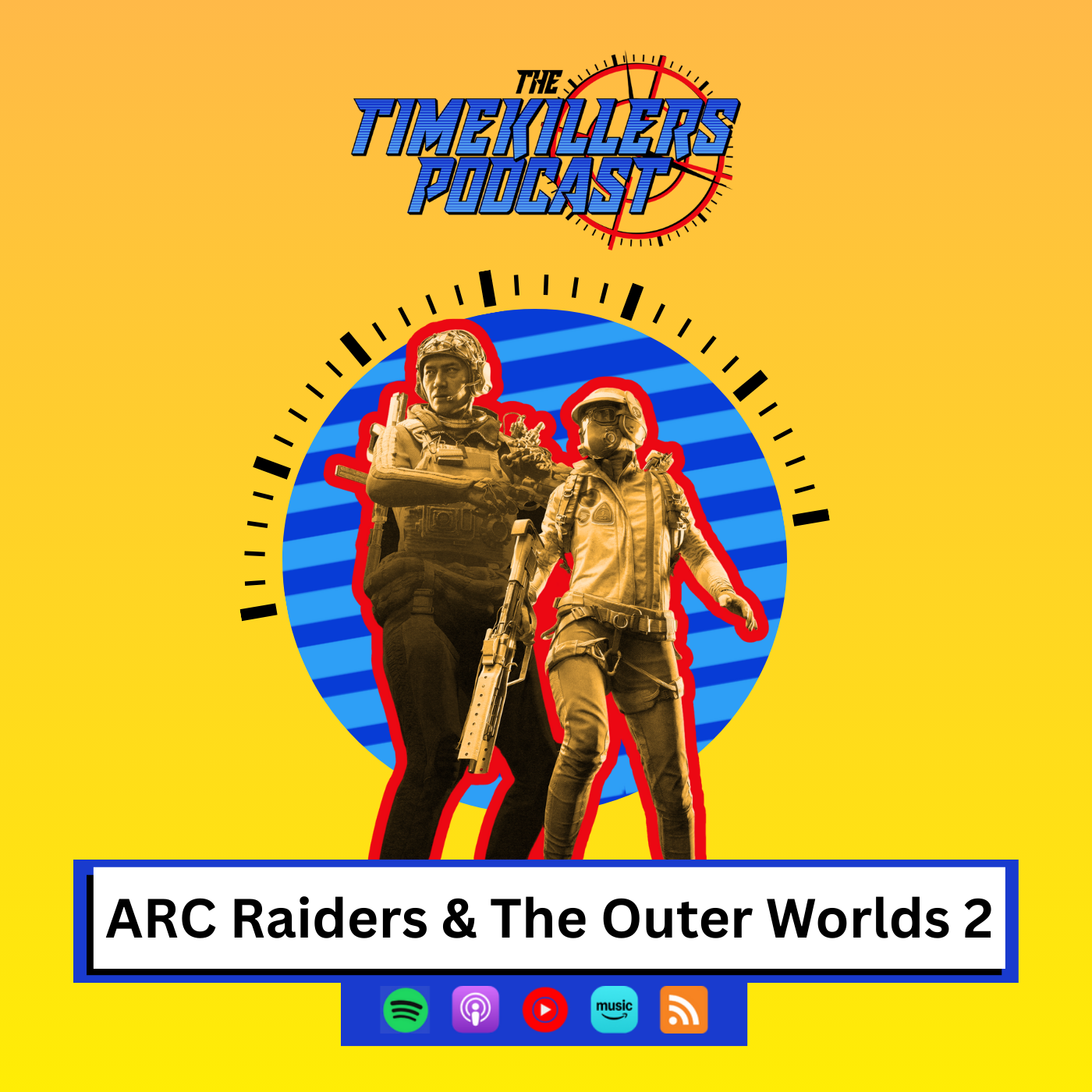 ARC Raiders & The Outer Worlds 2 | The Time Killers Podcast