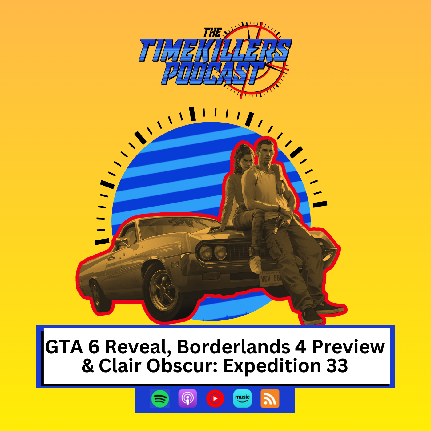 GTA 6 Reveal, Borderlands 4 Preview & Clair Obscur: Expedition 33 | The Time Killers Podcast